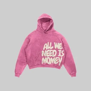 All We Need Is Money Hoodie
